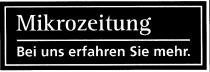 Mikrozeitung Bei uns erfahren Sie mehr.