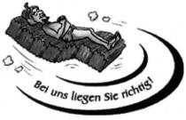 Bei uns liegen Sie richtig!