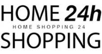 HOME 24h HOME SHOPPING 24 SHOPPING