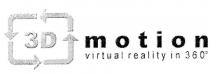 3D motion virtual reality in 360°