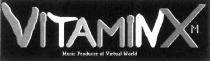 VITAMINX M Music Producer of Virtual World