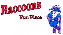 Raccoons Fun Place