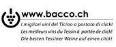 www.bacco.ch i migliori vini del Ticino a portata di click! les meilleurs vins du Tessin à portée de click! Die besten Tessiner Weine auf einen click!