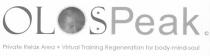 OLOS Peak Private Relax Area + Virtual Training Regeneration for body-mind-soul
