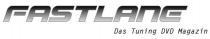 FASTLANE Das Tuning DVD Magazin