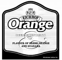 EICHHOF Orange BEER MIXED DRINK FLAVOUR OF FRESH ORANGE AND GUARANA Mindenstens haltbar bis: