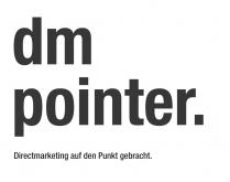 dm pointer. Directmarketing auf den Punkt gebracht