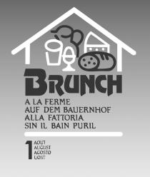 BRUNCH A LA FERME AUF DEM BAUERNHOF ALLA FATTORIA SIN IL BAIN PURIL 1 AOUT AUGUST AGOSTO UOST