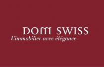 DOM SWISS L'immobilier avec élégance