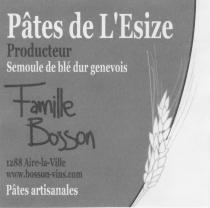 Pâtes de L'Esize Producteur Semoule de blé dur genevois Famille Bosson 1288 Aire-la-Ville www.bosson.vins.com Pâtes artisanales