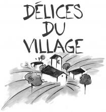 DÉLICES DU VILLAGE