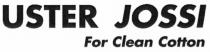 USTER JOSSI For Clean Cotton