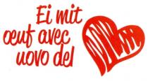 Ei mit oeuf avec uovo del