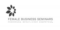 FEMALE BUSINESS SEMINARS FÖRDERUNG BERUFLICHER KOMPETENZ.