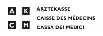 Ä K C M ÄRZTEKASSE CAISSE DES MÉDECINS CASSA DEI MEDICI