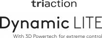 triaction Dynamic LITE With 3D Powertech for extreme control