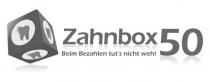 Zahnbox 50 Beim Bezahlen tut's nicht weh!