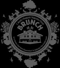 1. Août/August/Agosto/Uost BRUNCH À la ferme/Auf dem Bauernhof/in fattoria/Sin il bain puril