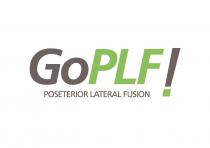 GoPLF! POSETERIOR LATERAL FUSION
