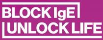 BLOCK IgE UNLOCK LIFE