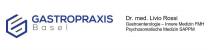 GASTROPRAXIS Basel Dr. med. Livio Rossi Gastroenterologie - Innere Medizin FMH Psychosomatische Medizin SAPPM