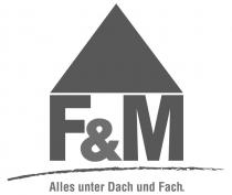 F&M Alles unter Dach und Fach.