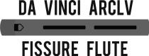 DA VINCI ARCLV FISSURE FLUTE