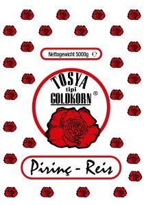 Nettogewicht 5000g e TOSYA tipi GOLDKORN Pirinç - Reis