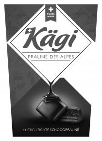 SWISS MADE KÄGI PRALINÉ DES ALPES LUFTIG-LEICHTE SCHOGGIPRALINÉ