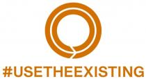 #USETHEEXISTING