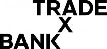 TRADE X BANK