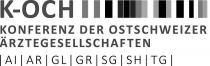 K-OCH KONFERENZ DER OSTSCHWEIZER ÄRZTEGESELLSCHAFTEN AI AR GL GR SG SH TG