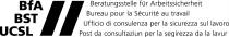 BfA BST UCSL Beratungsstelle für Arbeitssicherheit Bureau pour la Sécurité au travail Ufficio di consulenza per la sicurezza sul lavoro Post da consultaziun per la segirezza da la lavur