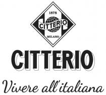 1878 CITTERIO MILANO CITTERIO Vivere all'italiana