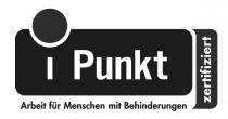 i Punkt Arbeit für Menschen mit Behinderung zertifiziert