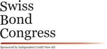 Swiss Bond Congress Sponsoredby Independent Credit View AG