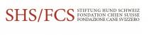 SHS/FCS STIFTUNG HUND SCHWEIZ FONDATION CHIEN SUISSE FONDAZIONE CANE SVIZZERO