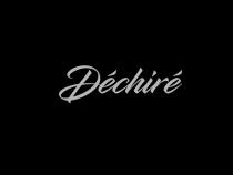 Déchiré