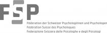 FSP Föderation der Schweizer Psychologinnen und Psychologen Fédération Suisse des Psychologues Federazione Svizzera delle Psicologhe e degli Piscologi