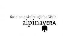 für eine enkeltaugliche Welt alpinaVERA
