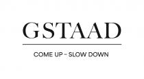 GSTAAD COME UP - SLOW DOWN