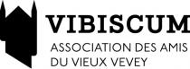VIBISCUM ASSOCIATION DES AMIS DU VIEUX VEVEY
