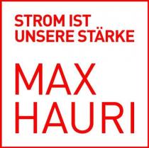 STROM IST UNSERE STÄRKE MAX HAURI