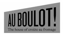 AU BOULOT! The house of croûte au fromage
