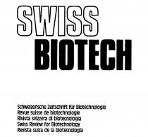 SWISS BIOTECH Schweizerische Zeitschrift für Biotechnologie Revue suisse de biotechnologie Rivista svizzera di biotecnologia Swiss Review for Biotechnology Revista suiza de la biotecnologia