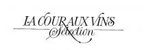 LA COUR AUX VINS Sélection