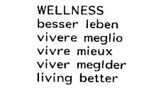 WELLNESS besser leben vivere meglio vivre mieux viver meglder living better