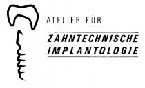 ATELIER FUER ZAHNTECHNISCHE IMPLANTOLOGIE