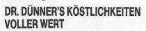 DR. DüNNER'S KöSTLICHKEITEN VOLLER WERT