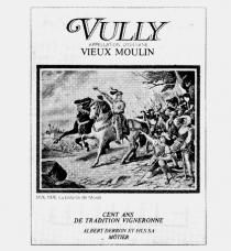 VULLY VIEUX MOULIN CENT ANS DE TRADITION VIGNERONNE